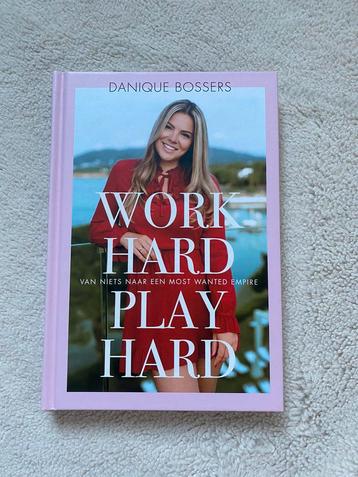 Danique Bossers - Work hard, play hard