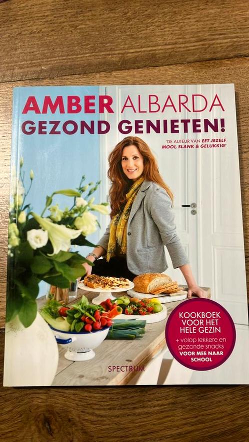 Amber Albarda - Gezond genieten!, Boeken, Gezondheid, Dieet en Voeding, Zo goed als nieuw, Ophalen of Verzenden