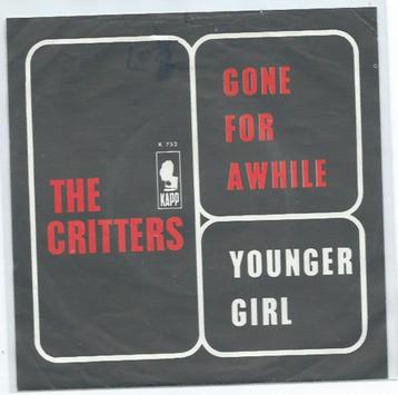 The Critters- Gone for a While/ Younger Girl 