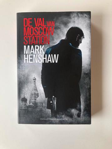 Mark Henshaw - De val van Moscow Station