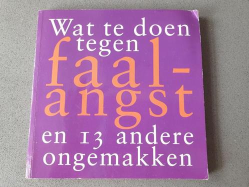 Wat te doen tegen faalangst en 13 andere ongemakken, Boeken, Advies, Hulp en Training, Gelezen, Ophalen of Verzenden