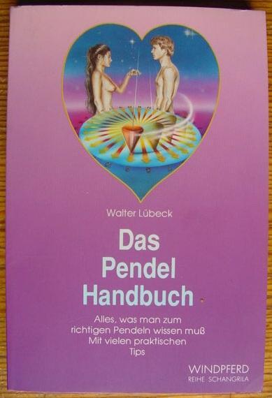 Das Pendel Handbuch - Walter Lübeck, Boeken, Esoterie en Spiritualiteit, Zo goed als nieuw, Instructieboek, Overige onderwerpen