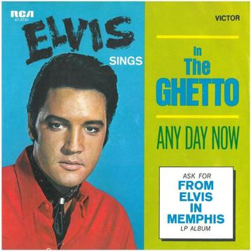 Elvis Presley - In The Ghetto & Any Day Now   1969  Elvis Pr