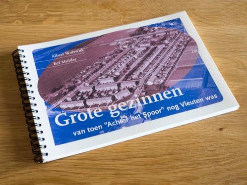 Grote gezinnen | van toen 'Achter het Spoor' nog Vleuten was, Boeken, Overige Boeken, Zo goed als nieuw, Ophalen of Verzenden