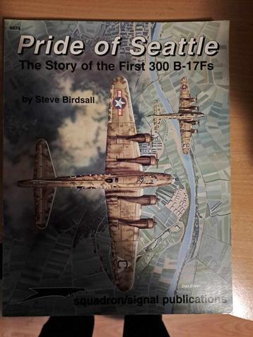 Pride of Seattle - Story of the 1st 300 b-17's