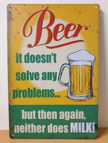 Beer doesnt solve problems neither milk metalen reclamebord 