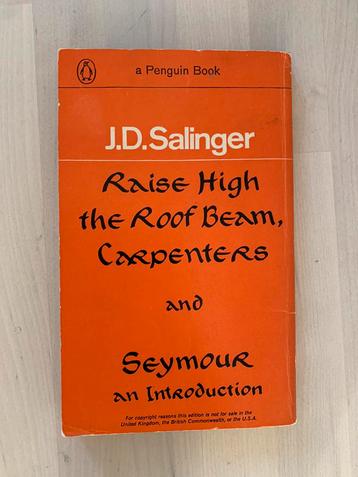 Raise high the roof beam carpenters - J.D. Salinger