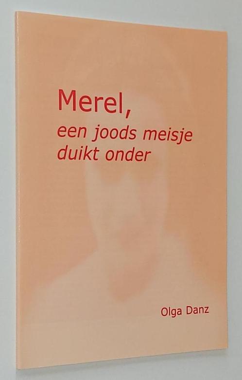 Olga Danz - Merel, een joods meisje duikt onder, Boeken, Oorlog en Militair, Zo goed als nieuw, Tweede Wereldoorlog, Ophalen of Verzenden