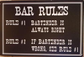 Bar rules bartender is always right reclamebord van metaal 