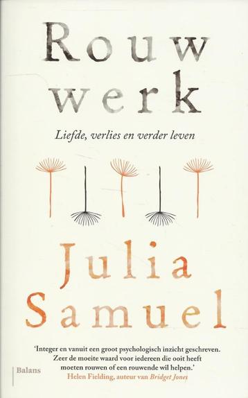 Rouwwerk -Liefde, verlies en verder leven - Julia Samuel