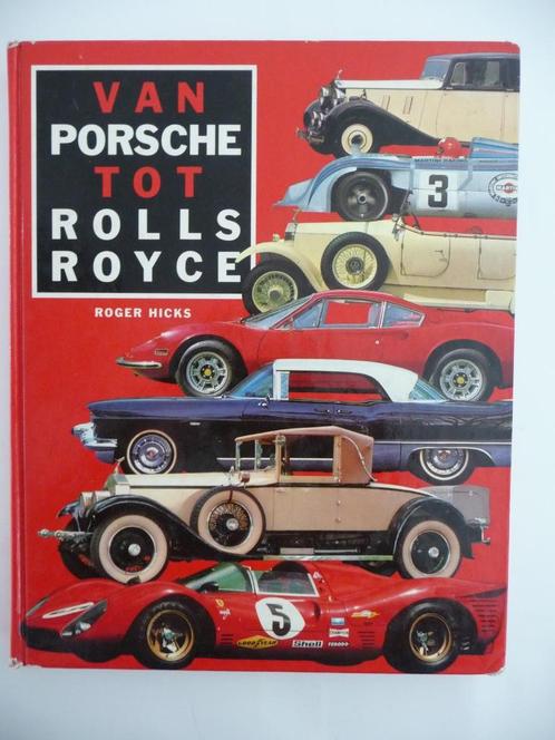 boek -VAN PORSCHE TOT ROLLS ROYCE- door Roger Hicks 1991, Boeken, Auto's | Boeken, Algemeen, Ophalen of Verzenden