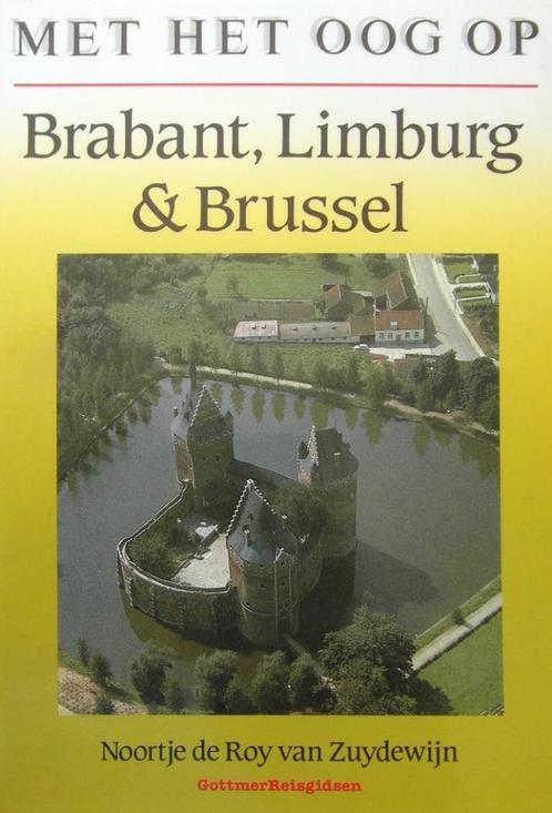 MET HET OOG OP BRABANT, LIMBURG & BRUSSEL., Boeken, Reisgidsen, Zo goed als nieuw, Benelux, Overige merken, Ophalen of Verzenden