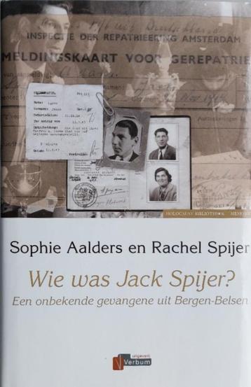 Jack Spijer een onbekende gevangene uit Bergen-Belsen (NIEUW