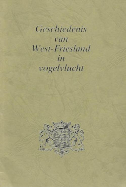 Geschiedenis van West-Friesland in vogelvlucht, Boeken, Geschiedenis | Stad en Regio, Gelezen, Ophalen of Verzenden