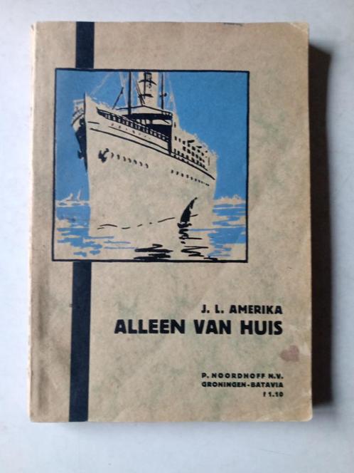 Alleen van huis reisverhaal Nederland Indonesië 1932 !!, Antiek en Kunst, Antiek | Boeken en Bijbels, Ophalen of Verzenden