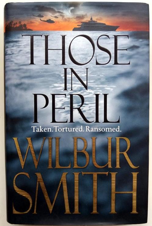 Wilbur Smith - Those In Peril (Taken, Tortured, Ransomed) (E, Boeken, Taal | Engels, Nieuw, Fictie, Ophalen of Verzenden
