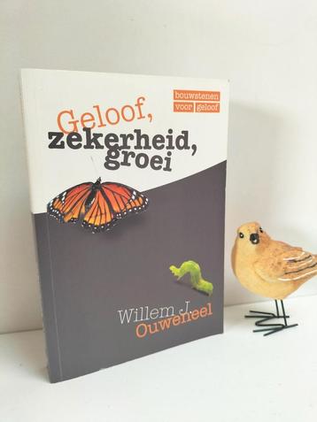 Ouweneel, Willem J.; Geloof, zekerheid, groei