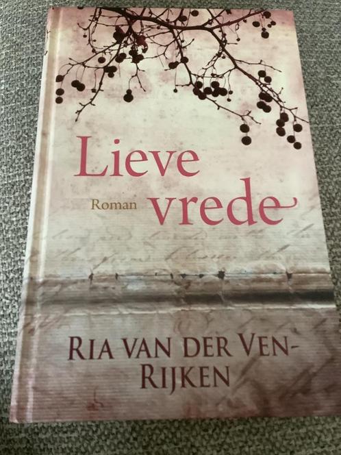 Ria van der Ven-Rijken - Lieve vrede, Boeken, Streekboeken en Streekromans, Zo goed als nieuw, Ophalen of Verzenden