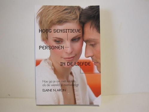 Elaine N. Aron			Hoog sensitieve personen n de liefde, Boeken, Psychologie, Ophalen of Verzenden