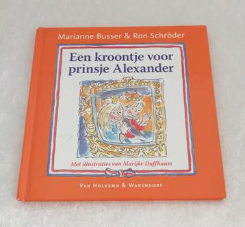 Een kroontje voor prinsje Alexander  Marianne Busser & Ron S