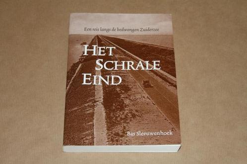 Het schrale eind - Een reis langs de bedwongen Zuiderzee, Boeken, Geschiedenis | Vaderland, Zo goed als nieuw, 20e eeuw of later