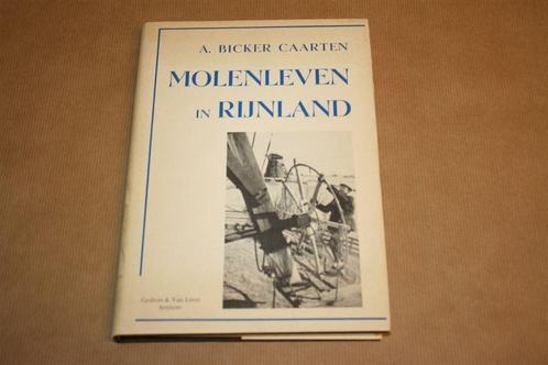 Molenleven in Rijnland. Anton Bicker Caarten., Boeken, Geschiedenis | Stad en Regio, Gelezen, Ophalen of Verzenden
