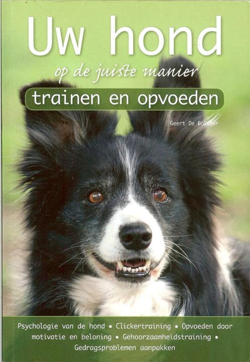 Uw hond op de juiste manier trainen en opvoeden Auteur: Geer, Boeken, Dieren en Huisdieren, Zo goed als nieuw, Honden, Ophalen of Verzenden