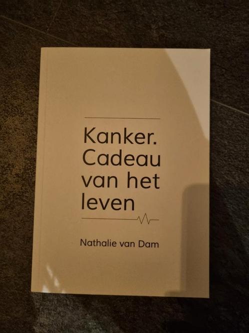 Nathalie van Dam - Kanker. Cadeau van het leven, Boeken, Gezondheid, Dieet en Voeding, Zo goed als nieuw, Ophalen of Verzenden