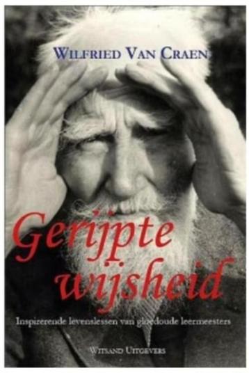 Gerijpte wijsheid (Inspiratie van gloedoude leermeesters)