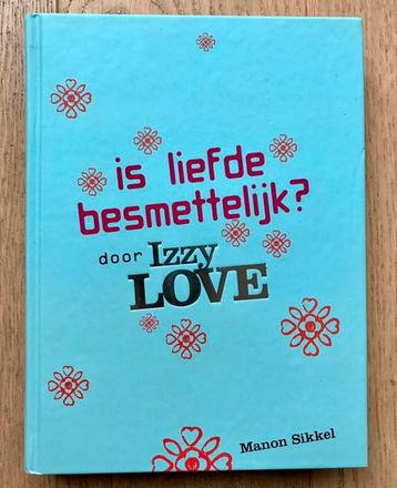 Leesboek Izzy Love | Is liefde besmettelijk ? | Manon Sikkel