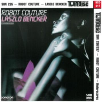 Laszlo Bencker – Robot Couture