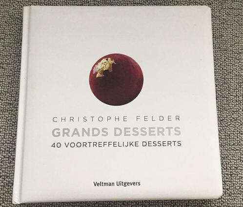 Christophe Felder - Grands desserts, Boeken, Kookboeken, Zo goed als nieuw, Ophalen of Verzenden