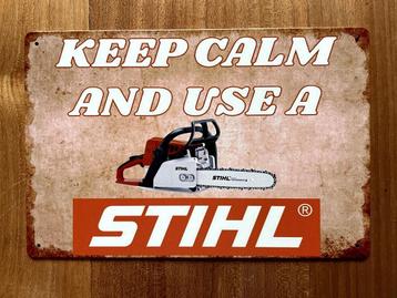 Keep Calm and use a Stihl metalen reclamebord (Old Look)