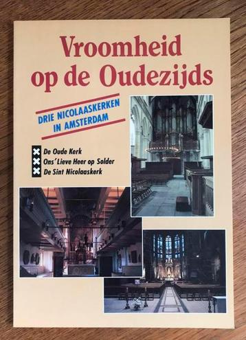 Vroomheid op de Oudezijds Drie Nicolaaskerken in Amsterdam 