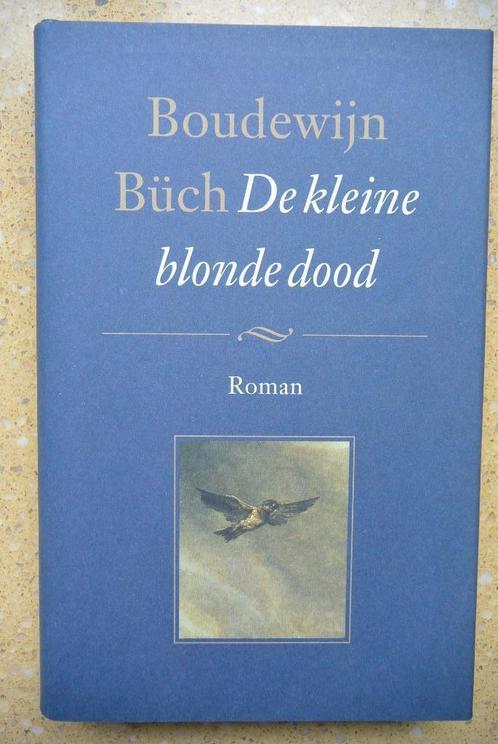 De kleine blonde dood Boudewijn Büch Roman Gratis, Boeken, Romans, Zo goed als nieuw, Nederland, Ophalen of Verzenden