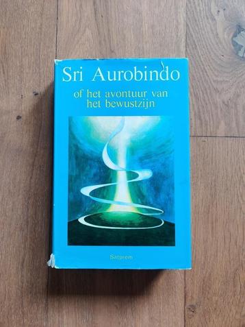 Boek: Sri Aurobindo of het avontuur van het bewustzijn