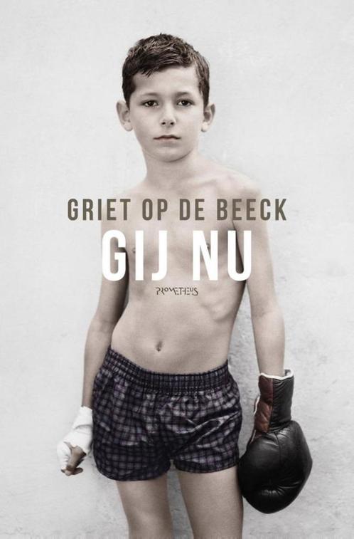 Griet Op de Beeck: Gij Nu, Boeken, Literatuur, Zo goed als nieuw, Nederland, Ophalen of Verzenden