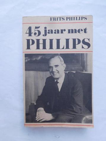 boek Frits Philips 45 jaar met philips