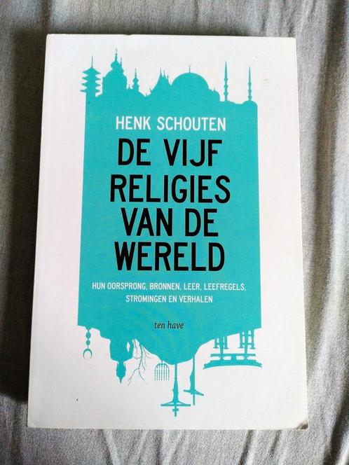 Henk Schouten - De vijf religies van de wereld, Boeken, Godsdienst en Theologie, Zo goed als nieuw, Boeddhisme, Hindoeïsme, Islam