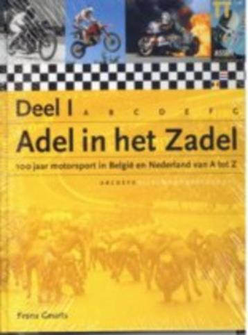 Adel in het zadel 100 Jaar motorsport in Belgie en Nederland