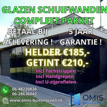 GLAZEN SCHUIFWAND COMPLEET PAKKET €185,- INCLUSIEF BTW 