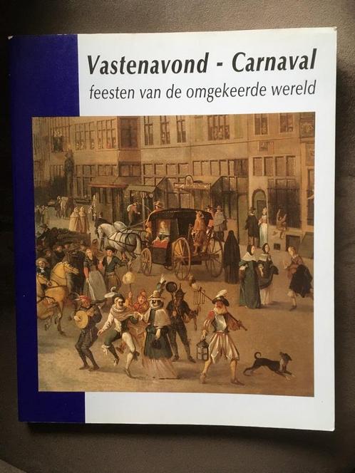 Vastenavond-Carnaval, Boeken, Geschiedenis | Vaderland, Zo goed als nieuw, Ophalen of Verzenden