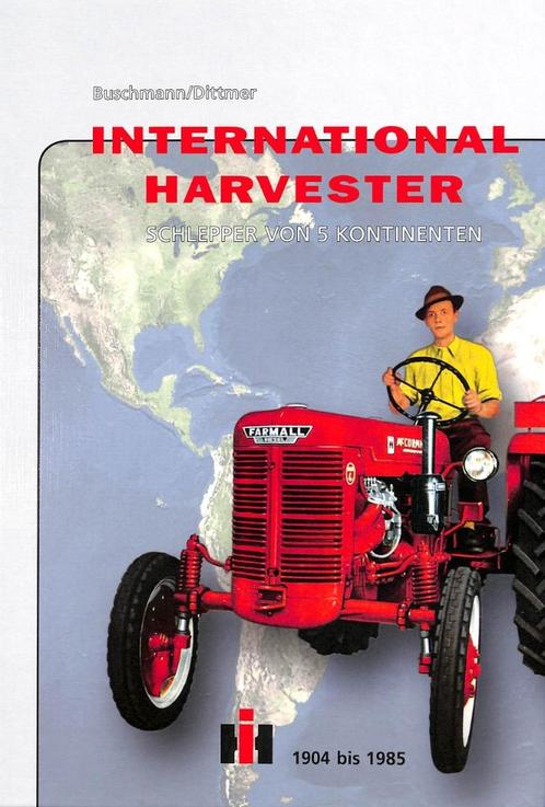 International Harvester,Schlepper von 5 Kontinenten 1904bis1, Boeken, Vervoer en Transport, Nieuw, Tractor en Landbouw, Verzenden