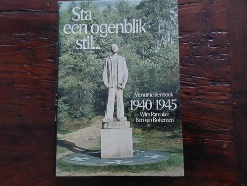 Sta een ogenblik stil.....Monumentenboek 1940-1945, Boeken, Geschiedenis | Vaderland, Ophalen of Verzenden