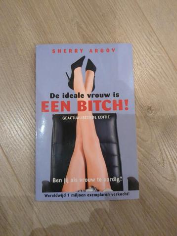 De ideale vrouw is een bitch Sherry Argov