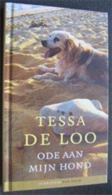 Tessa de Loo : Ode aan mijn hond