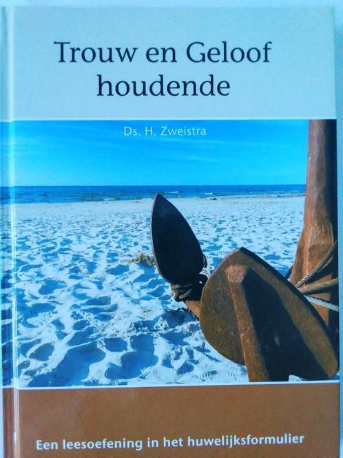 Trouw en geloof houdende Ds. H. Zweistra, Boeken, Godsdienst en Theologie, Zo goed als nieuw, Christendom | Protestants, Ophalen of Verzenden