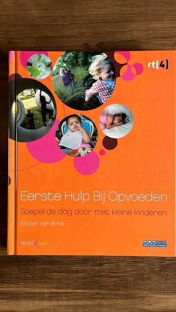 E. ten Brink - Eerste hulp bij opvoeden