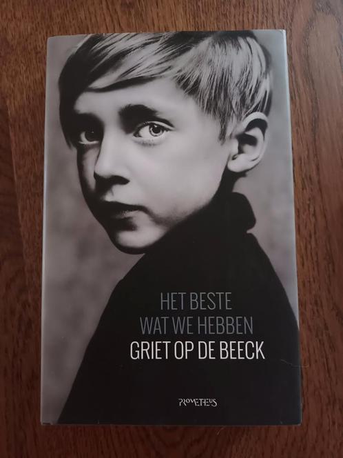 Griet Op de Beeck - Het beste wat we hebben, Boeken, Literatuur, Zo goed als nieuw, Ophalen of Verzenden