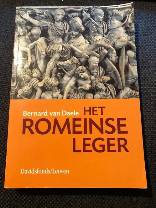 Het Romeinse Leger - Bernard Van Daele, Boeken, Oorlog en Militair, Zo goed als nieuw, Algemeen, Voor 1940, Ophalen of Verzenden